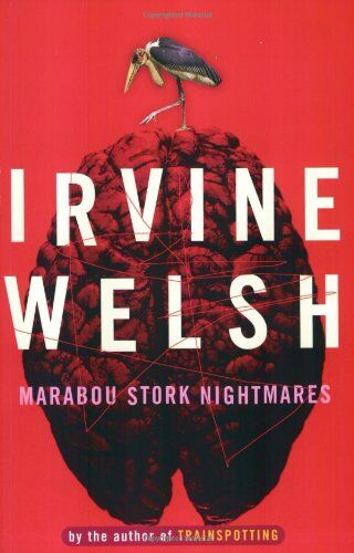 Irvine Welsh - Marabou Stork Nightmares - Preis vom 30.09.2026 22:30:23 h
