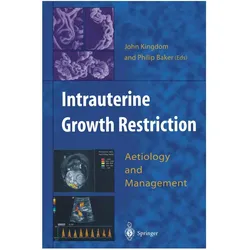 Intrauterine Growth Restriction, Fachbücher von John Kingdom, Philip Baker