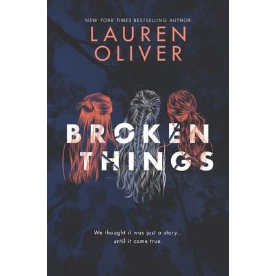Oliver, L: Broken Things, Taschenbuch von Lauren Oliver, Harper Collins Publ. USA