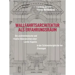 Wallfahrtsarchitektur als Erfahrungsraum, Fachbücher von Ruhr-Universität Bochum, Yvonne Northemann, Cornelia Jöchner