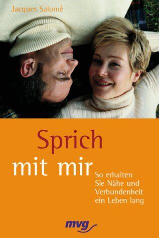 Jacques Salomé - Sprich mit mir. So erhalten Sie Nähe und Verbundenheit ein Leben lang - Preis vom 04.10.2026 03:51:26 h