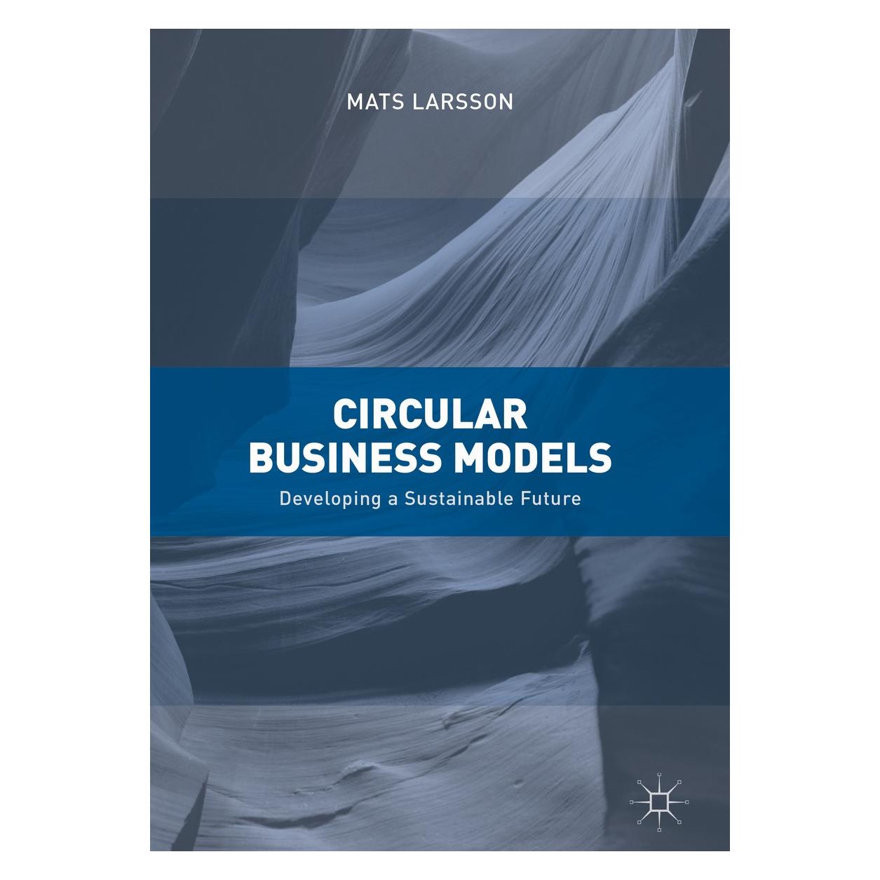 Springer Circular Business Models (Englisch, Hardcover, Mats Larsson) (9783319717906)