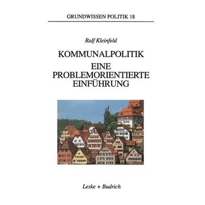 Kommunalpolitik, Taschenbuch von Ralf Kleinfeld, VS Verlag für Sozialwissenschaften, 978-3-8100-1580-8