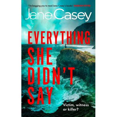 Everything She Didn't Say, Taschenbuch von Jane Casey, HarperCollins, 978-0-00-870231-1