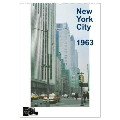 New York City 1963 (Wandkalender 2027 DIN A2 hoch), CALVENDO Monatskalender