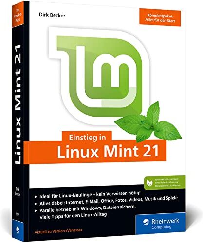 Dirk Becker - Einstieg in Linux Mint 21: Ohne Vorwissen direkt durchstarten und die Linux-Welt entdecken - Preis vom 09.10.2026 07:28:09 h