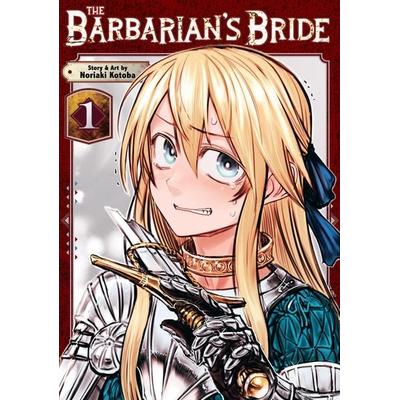 The Barbarian's Bride Vol. 1, Taschenbuch von Noriaki Kotoba, Random House N.Y.