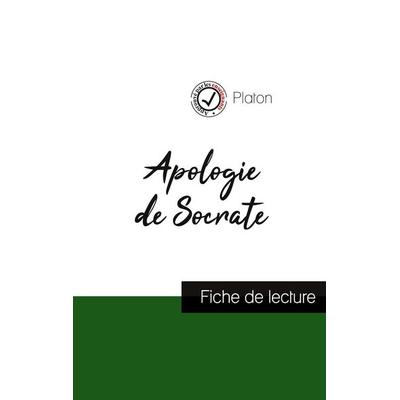 Apologie de Socrate de Platon (fiche de lecture et analyse complète de l'oeuvre); Taschenbuch von Platon, Comprendre la philosophie, 978-2-7593-1056-2