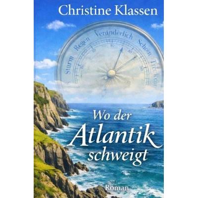 Wo der Atlantik schweigt, Taschenbuch von Christine Klassen, Tolino media, 978-3-695-61627-5