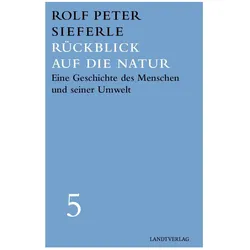 Rückblick auf die Natur, Sachbücher von Rolf Peter Sieferle