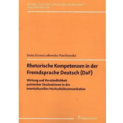 Rhetorische Kompetenzen in der Fremdsprache Deutsch (DaF), Fachbücher von Beata Grzeszczakowska-Pawlikowska