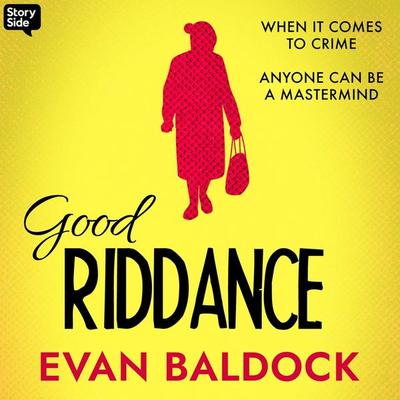 Good Riddance - Evan Baldock, Audio, 9789180616539