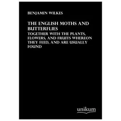 The English Moths and Butterflies, Ratgeber von Benjamin Wilkes