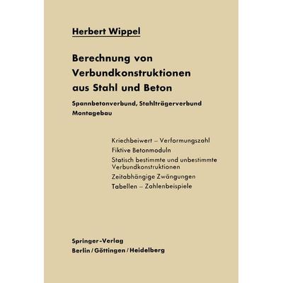 Berechnung von Verbundkonstruktionen aus Stahl und Beton, Taschenbuch von H. Wippel, Springer Berlin, 978-3-642-92873-4