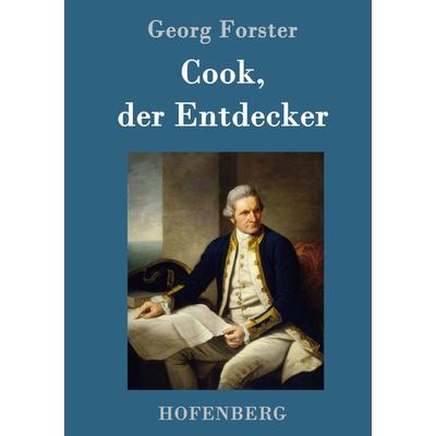 Cook, der Entdecker, Gebundene Ausgabe von Georg Forster, Hofenberg, 978-3-8430-1776-3