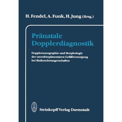 Pränatale Dopplerdiagnostik, Taschenbuch von , Steinkopff, 978-3-642-72487-9