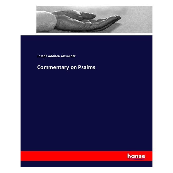 Hansebooks Commentary on Psalms (Englisch, Softcover, Joseph Addison Alexander) (55902607)