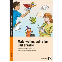 Male weiter, schreibe und erzähle, Schulbücher von Bernd Wehren
