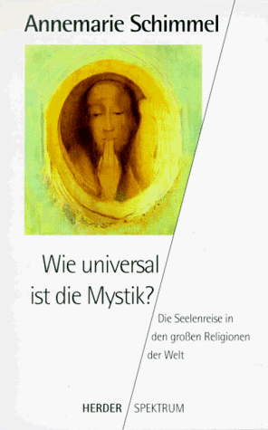 Annemarie Schimmel - Wie universal ist die Mystik? Die Seelenreise in den großen Religionen der Welt - Preis vom 02.10.2026 23:42:20 h