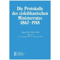 Die Protokolle des cisleithanischen Ministerrates 1867¿1918, Band VIII: 1914¿1918, Sachbücher von Wladimir Fischer-Nebmaier