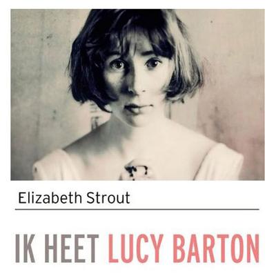 Ik heet Lucy Barton - Elisabeth Strout, Audio, 9789463628631