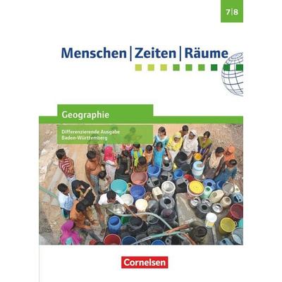 Menschen-Zeiten-Räume - Geographie Differenzierende Ausgabe Baden-Württemberg - Ausgabe ab 2016 - Band 2: 7./8. Schuljahr, Gebundene Ausgabe von Peter