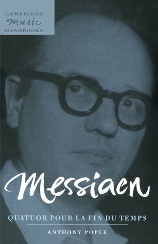 Anthony Pople - Messiaen: Quatuor Pour la fin du Temps (Cambridge Music Handbooks) - Preis vom 19.10.2026 19:33:35 h