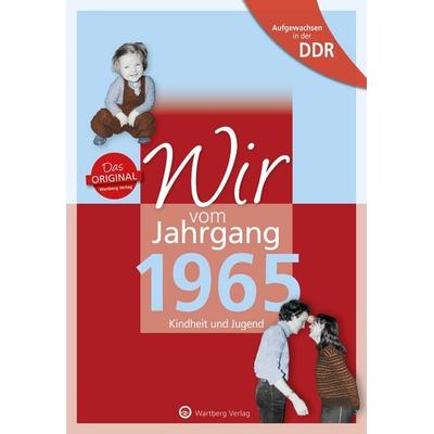 Aufgewachsen in der DDR - Wir vom Jahrgang 1965 - Kindheit und Jugend, Gebundene Ausgabe von Sieglinde Seidel, Wartberg Verlag