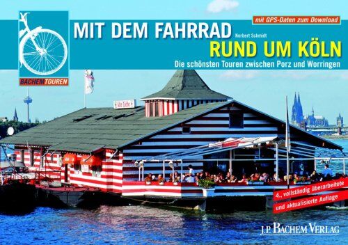 Norbert Schmidt - Mit dem Fahrrad rund um Köln: Die schönsten Touren zwischen Porz und Worringen - Preis vom 09.10.2026 07:28:09 h