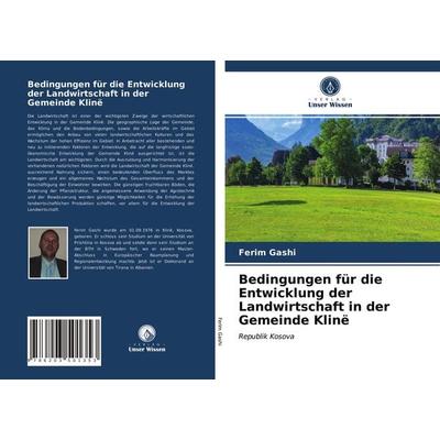 Bedingungen für die Entwicklung der Landwirtschaft in der Gemeinde Klinë, Taschenbuch von Ferim Gashi, Verlag Unser Wissen, 978-620-3-50135-3