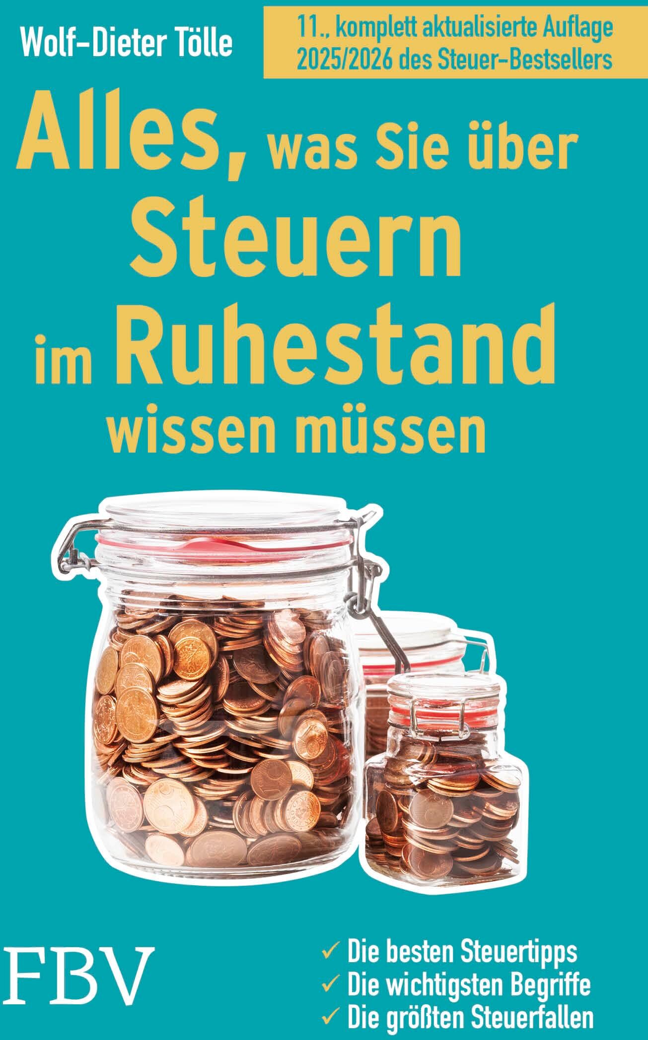 Wolf-Dieter Tölle - Alles, was Sie über Steuern im Ruhestand wissen müssen: Die besten Steuertipps, die wichtigsten Begriffe, die größten Steuerfallen - 11., komplett ... Auflage 2025/2026 des Steuer-Bestsellers - Preis vom 14.10.2026 23:07:16 h