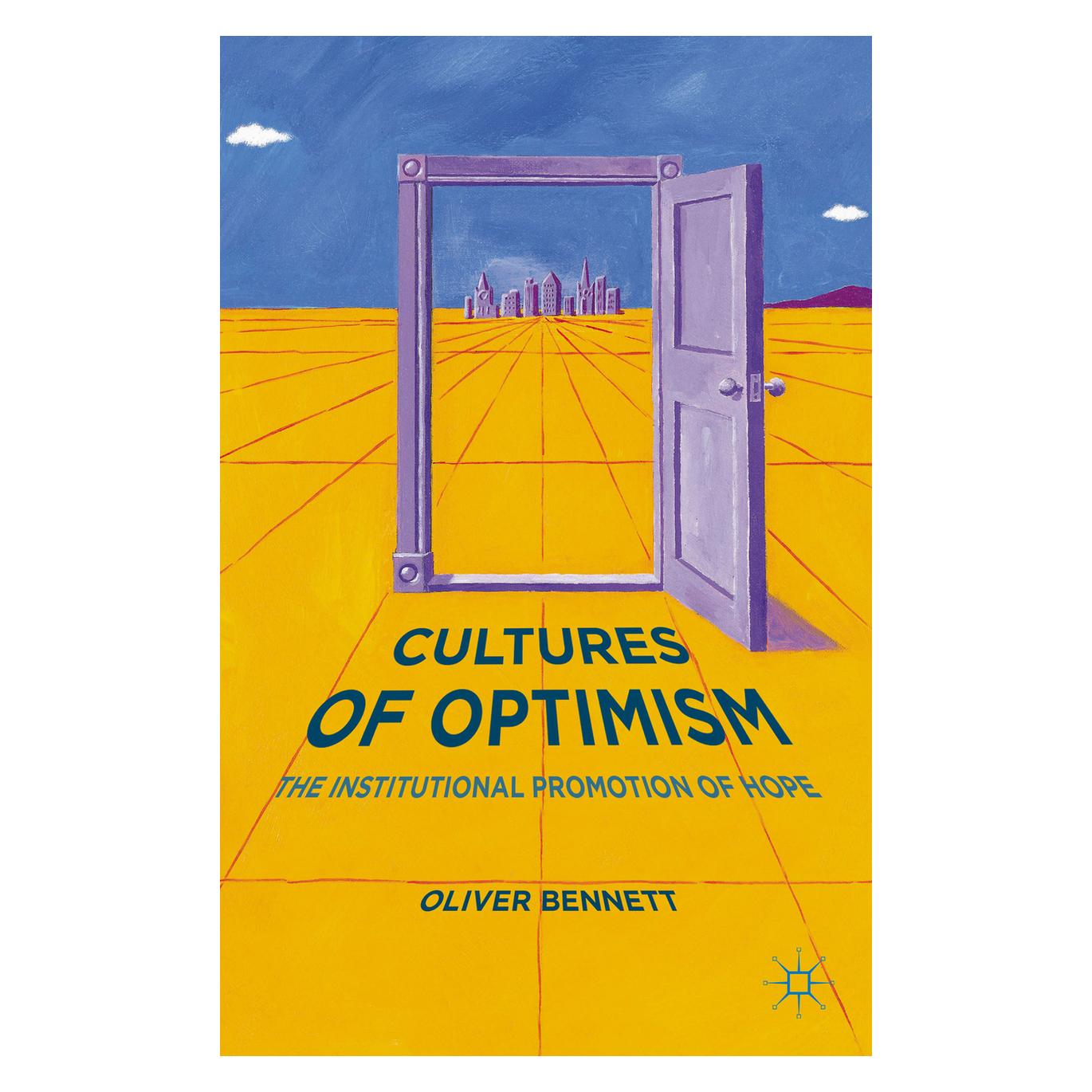 Palgrave Macmillan Uk Bennett:Cultures of Optimism (Englisch, Hardcover, Oliver Bennett) (63311586)