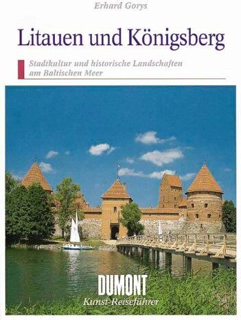 Erhard Gorys - Litauen und Königsberg. Stadtkultur und historische Landschaften am Baltischen Meer - Preis vom 16.10.2026 11:41:07 h