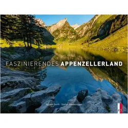 Faszinierendes Appenzellerland, Ratgeber von Stefan Sonderegger