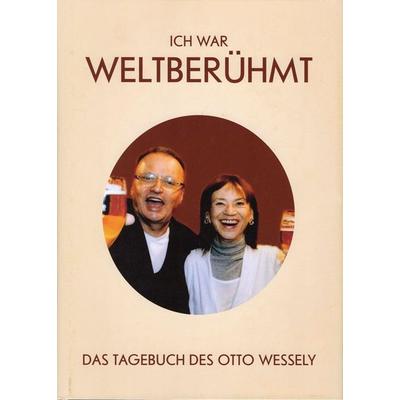 Ich war weltberühmt, Gebundene Ausgabe von Otto Wessely, Magische Welt, 978-3-947289-95-0