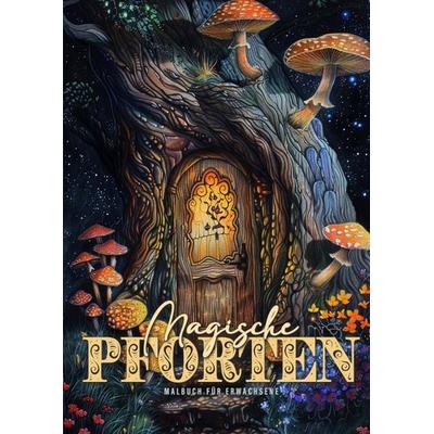 Magische Pforten Malbuch für Erwachsene, Taschenbuch von Monsoon Publishing,Musterstück Grafik, Epubli, 978-3-7598-0545-4