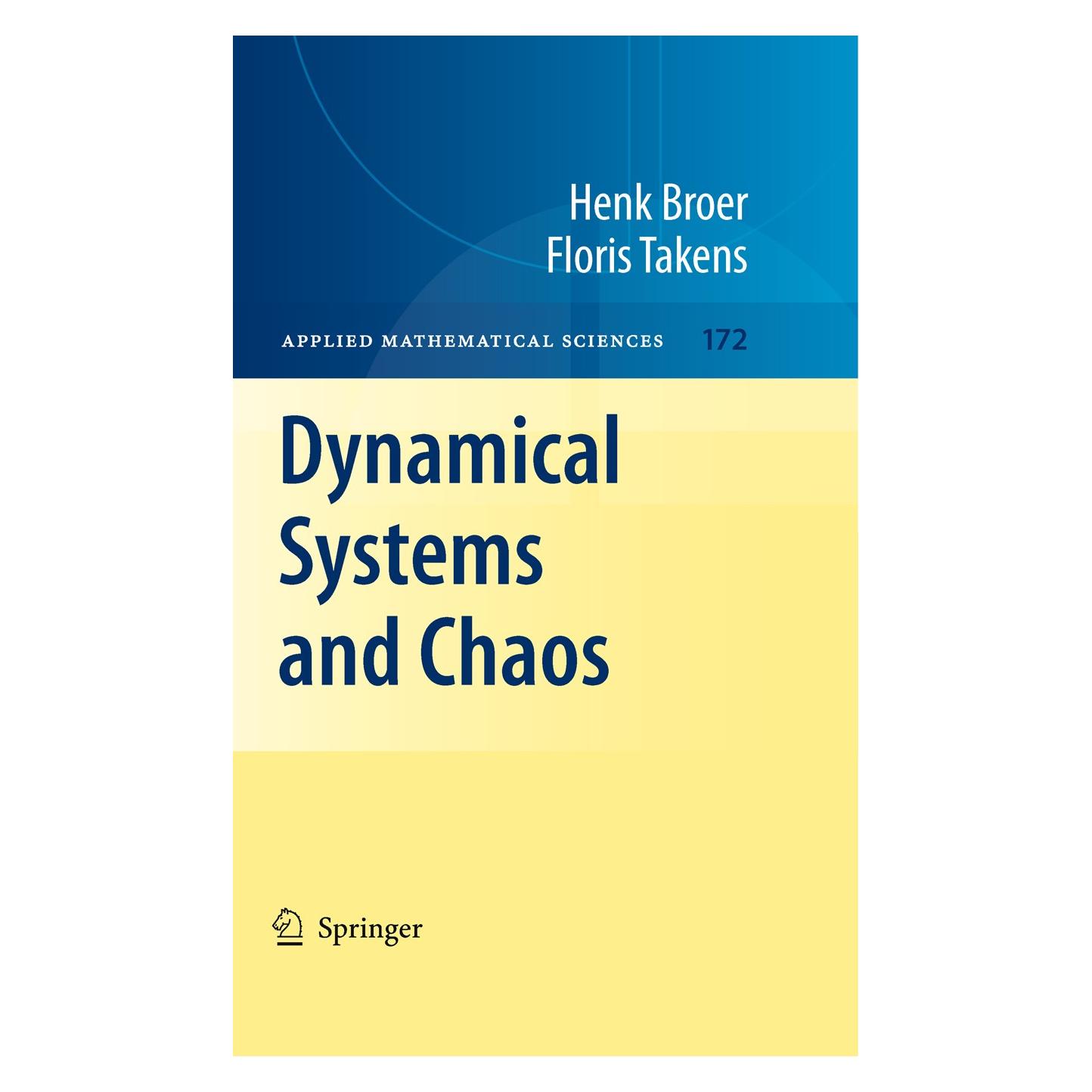 Springer Dynamical Systems and Chaos (Englisch, Hardcover, Floris Takens, Henk Broer) (9781441968692)