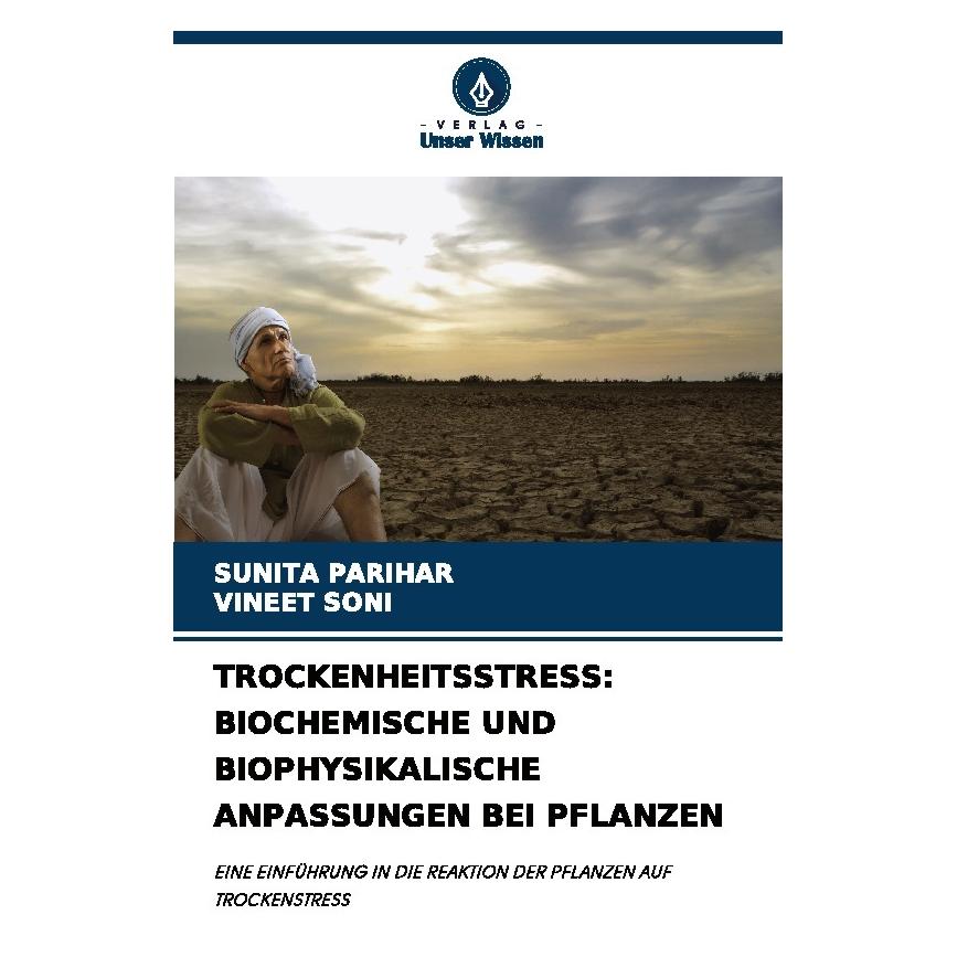 Bod Trockenheitsstress: Biochemische Und Biophysikalische Anpassungen Bei Pflanzen (Deutsch, Softcover, Sunita Parihar, Vineet Soni) (57218546)