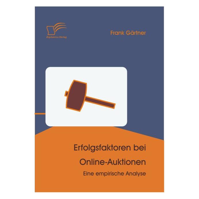 Diplomica Erfolgsfaktoren bei Online-Auktionen (Deutsch, Softcover, Frank Gärtner) (55190812)