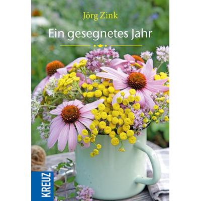 Ein gesegnetes Jahr, Geheftet von Jörg Zink, Kreuz Verlag, 978-3-451-61369-2