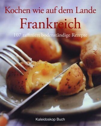 Marc Veyrat - Kochen wie auf dem Lande - Frankreich: 107 raffiniert bodenständige Rezepte - Preis vom 11.10.2026 03:10:56 h