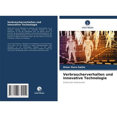 Verbraucherverhalten und innovative Technologie, Taschenbuch von Omar Ouro-Salim, Verlag Unser Wissen, 978-620-8-63045-4