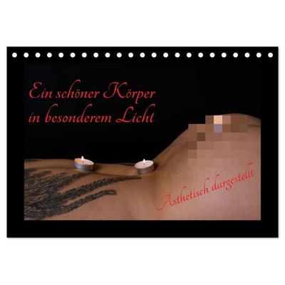 Ein schöner Körper in besonderem Licht (Tischkalender 2027 DIN A5 quer), CALVENDO Monatskalender