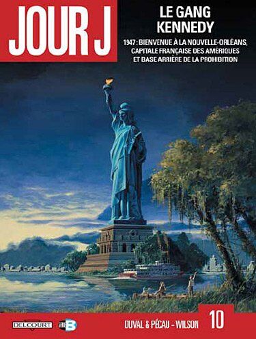 Jour J. Vol. 10. Le gang Kennedy : 1947, bienvenue à La Nouvelle-Orléans, capitale française des Amériques et base arrière de la prohibition - Preis vom 09.10.2026 07:28:09 h
