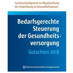Bedarfsgerechte Steuerung der Gesundheitsversorgung, Fachbücher von Sachverständigenrat Gesundheit, SVR Gesundheit