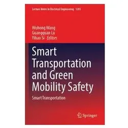 Smart Transportation and Green Mobility Safety, Fachbücher von Wuhong Wang, Guangquan Lu, Yihao Si