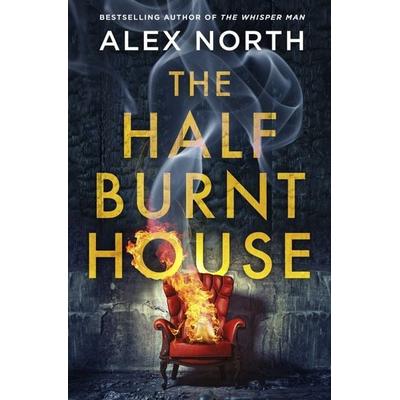 North, A: The Half Burnt House, Taschenbuch von Alex North, Penguin Books Ltd, 978-0-241-43813-8