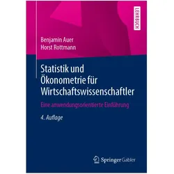 Statistik und Ökonometrie für Wirtschaftswissenschaftler, Fachbücher von Benjamin Auer, Horst Rottmann