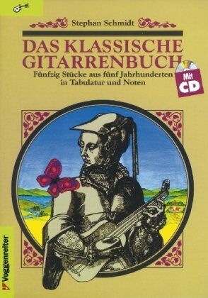 Stephan Schmidt - Das klassische Gitarrenbuch. Inkl. CD: Fünfzig Stücke aus fünf Jahrhunderten in Tabulatur und Noten - Preis vom 18.10.2026 19:22:15 h