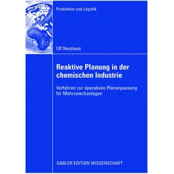 Reaktive Planung in der chemischen Industrie, Fachbücher von Ulf Neuhaus